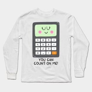 You can count on me Long Sleeve T-Shirt